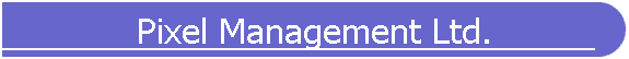 Pixel Management Ltd.